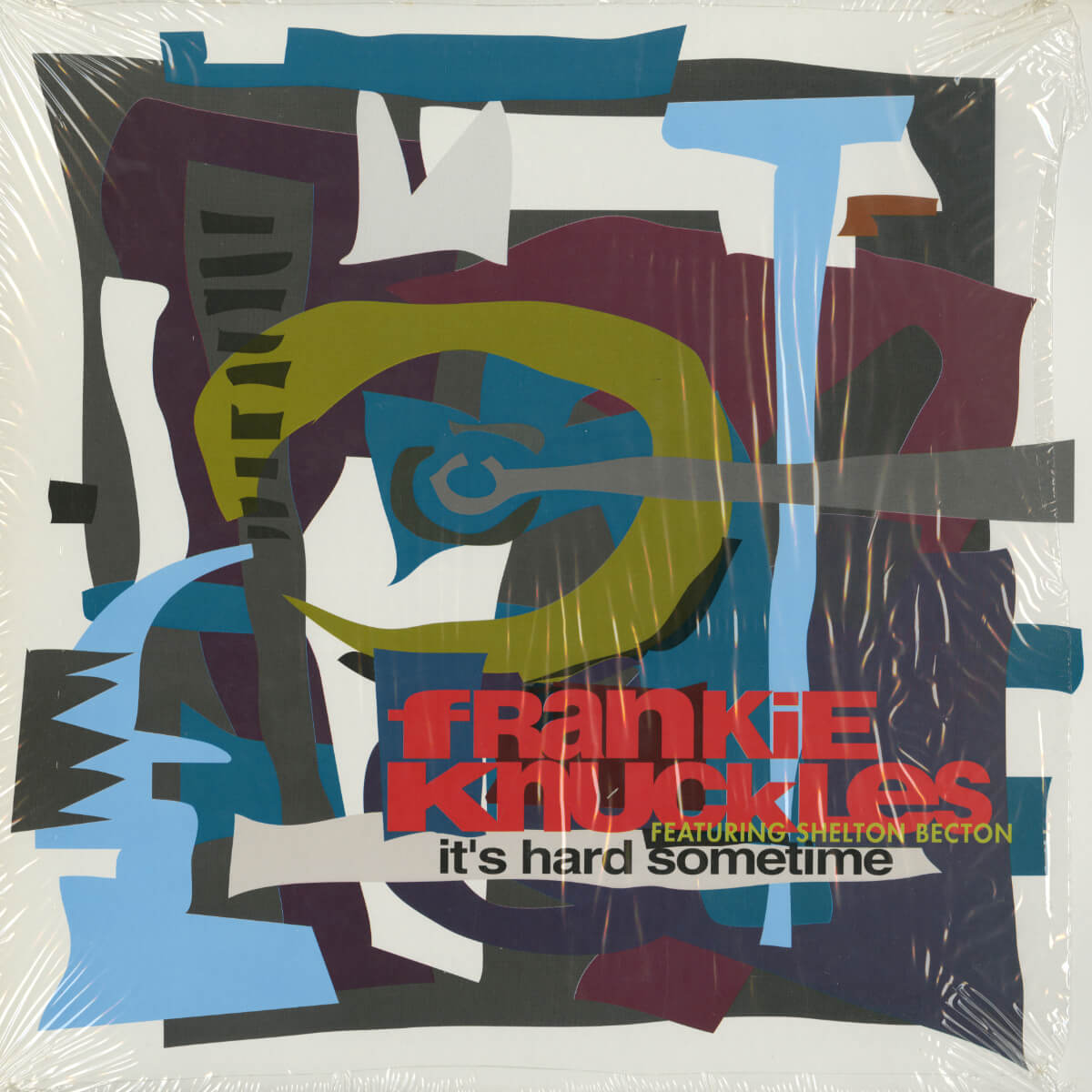 Frankie Knuckles Featuring Shelton Becton – It's Hard Sometime