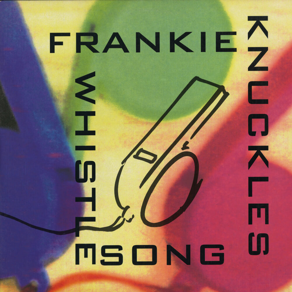 Frankie Knuckles – The Whistle Song