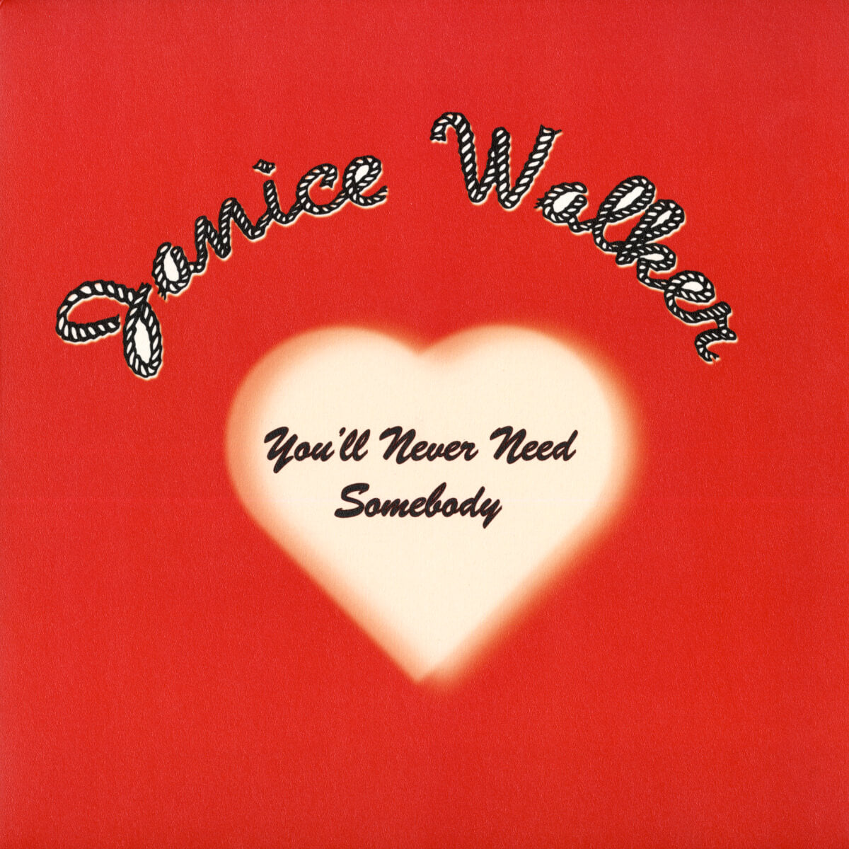 Janice Walker – You'll Never Need Somebody