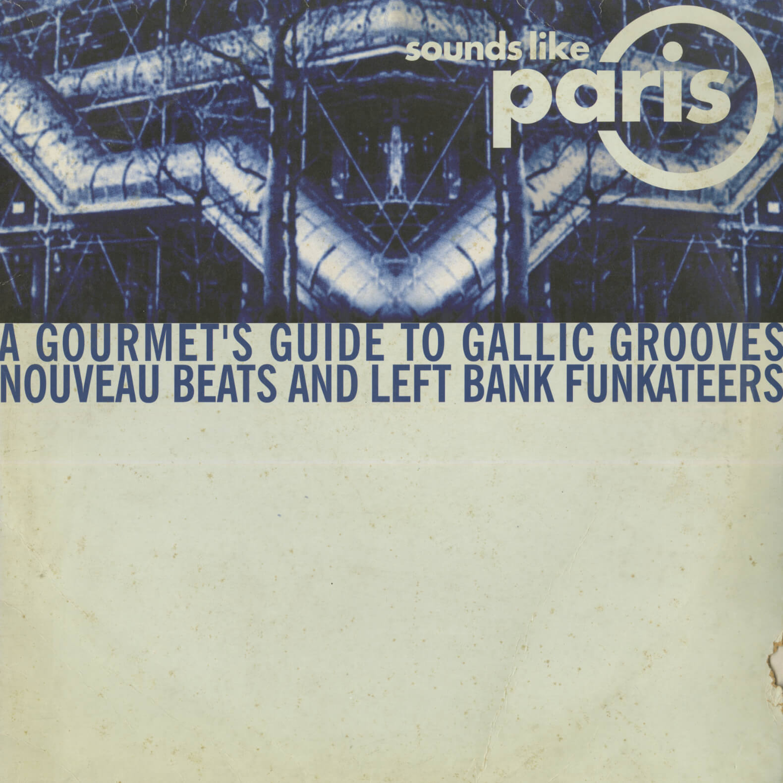 Various – Sounds Like Paris (A Gourmet's Guide To Gallic Grooves Nouveau Beats And Left Bank Funkateers)