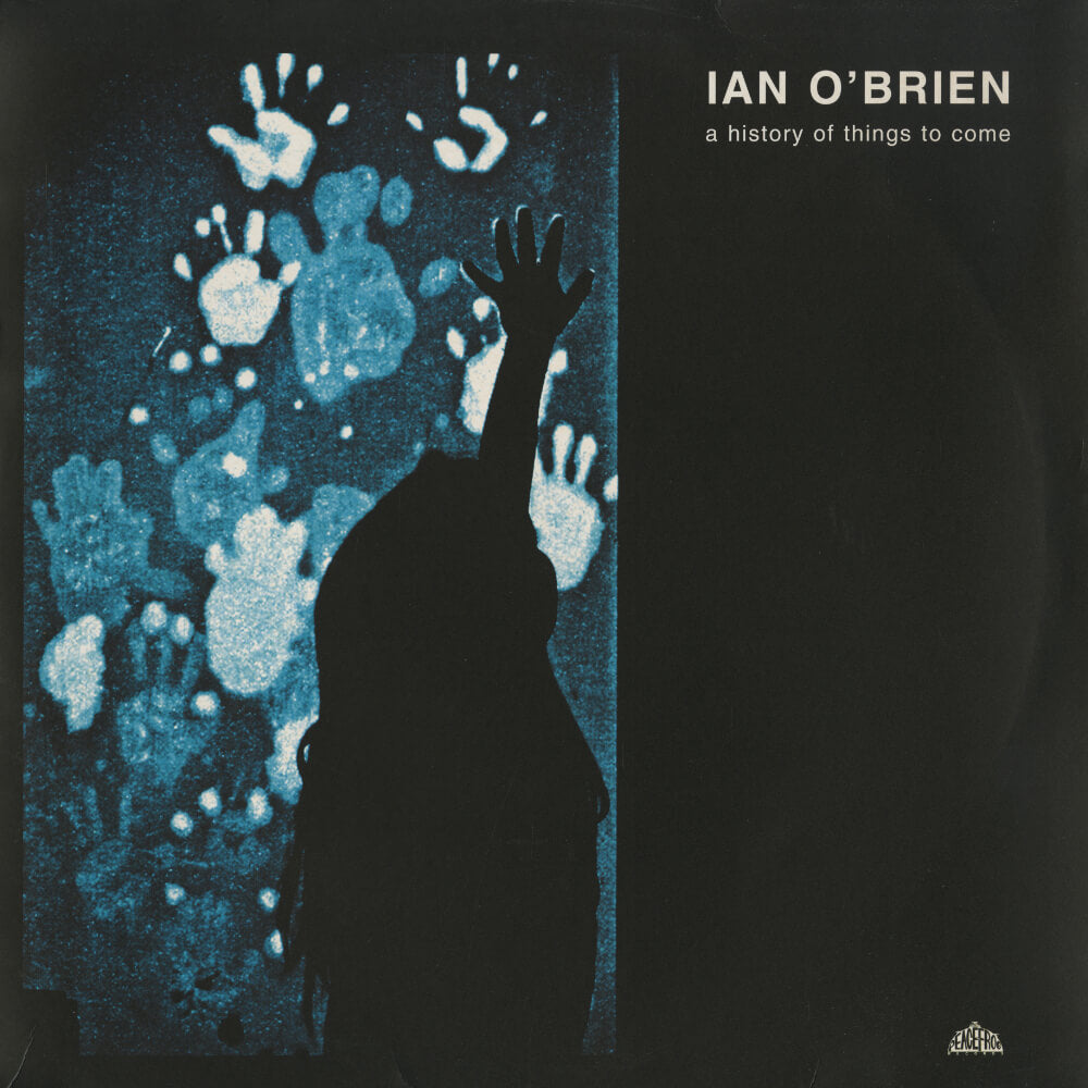 Ian O'Brien – A History Of Things To Come