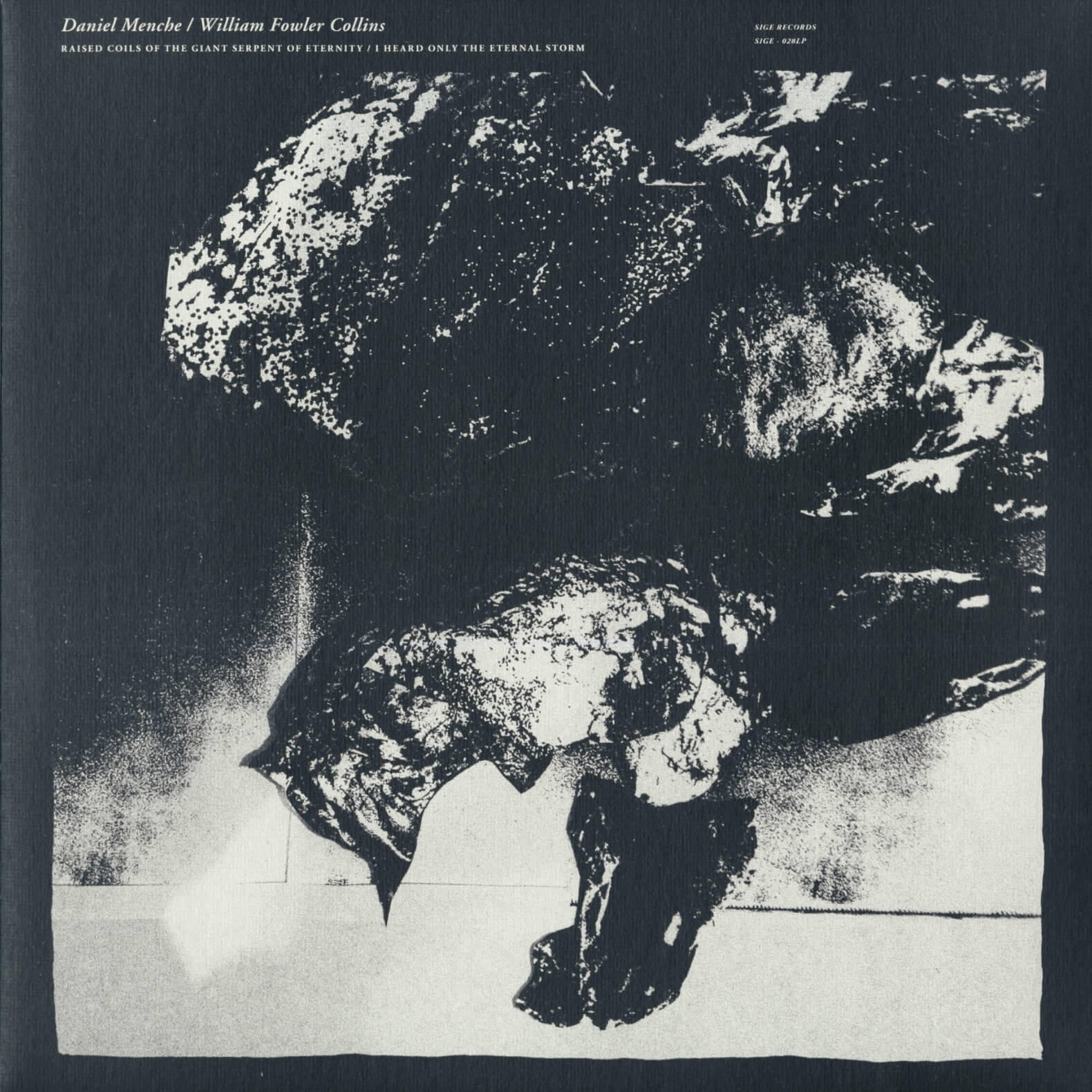 Daniel Menche / William Fowler Collins – Raised Coils Of The Giant Serpent Of Eternity / I Heard Only The Eternal Storm