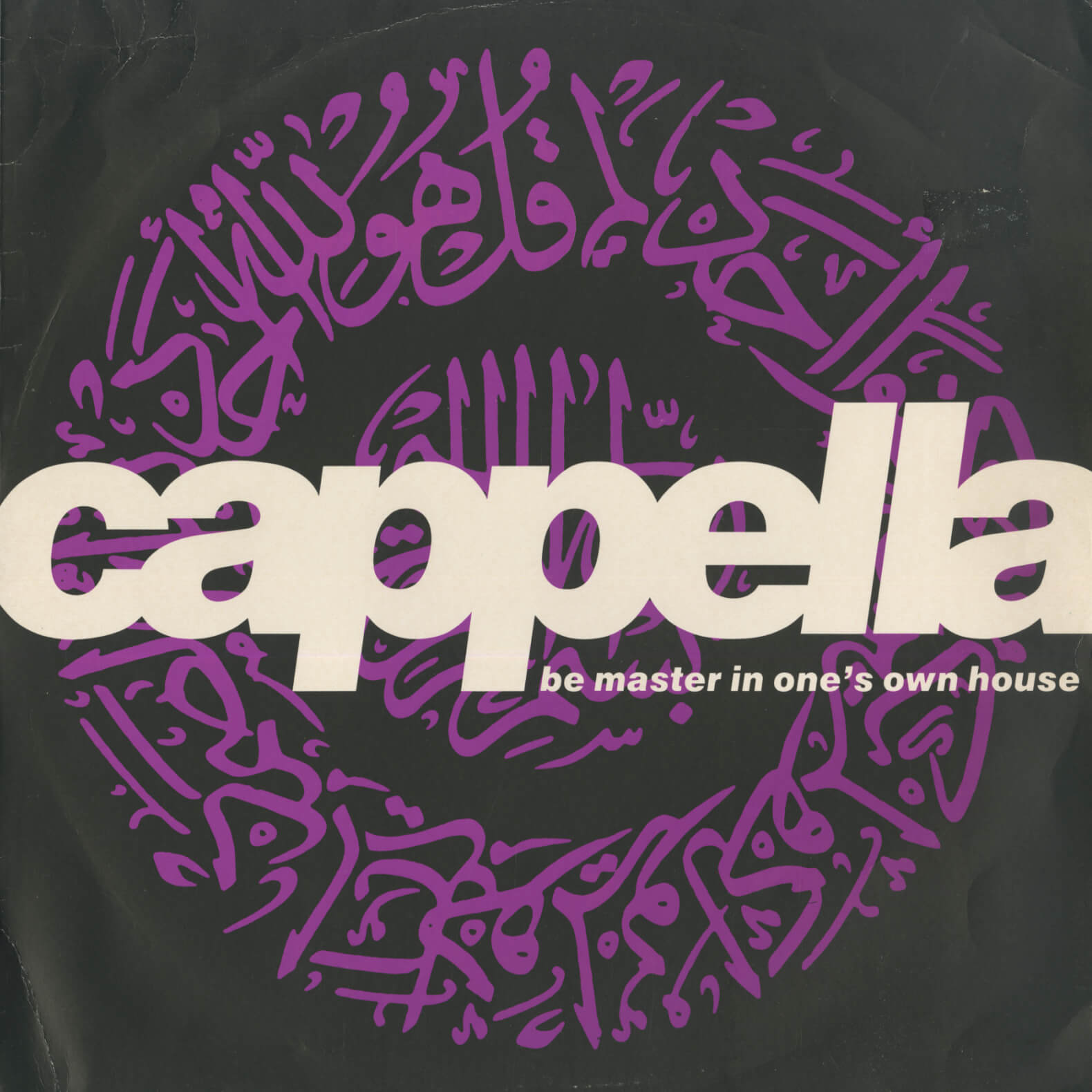 Cappella – Be Master In One's Own House
