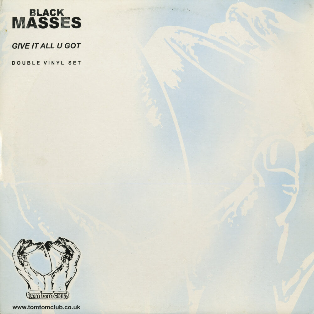 Black Masses – Give It All U Got