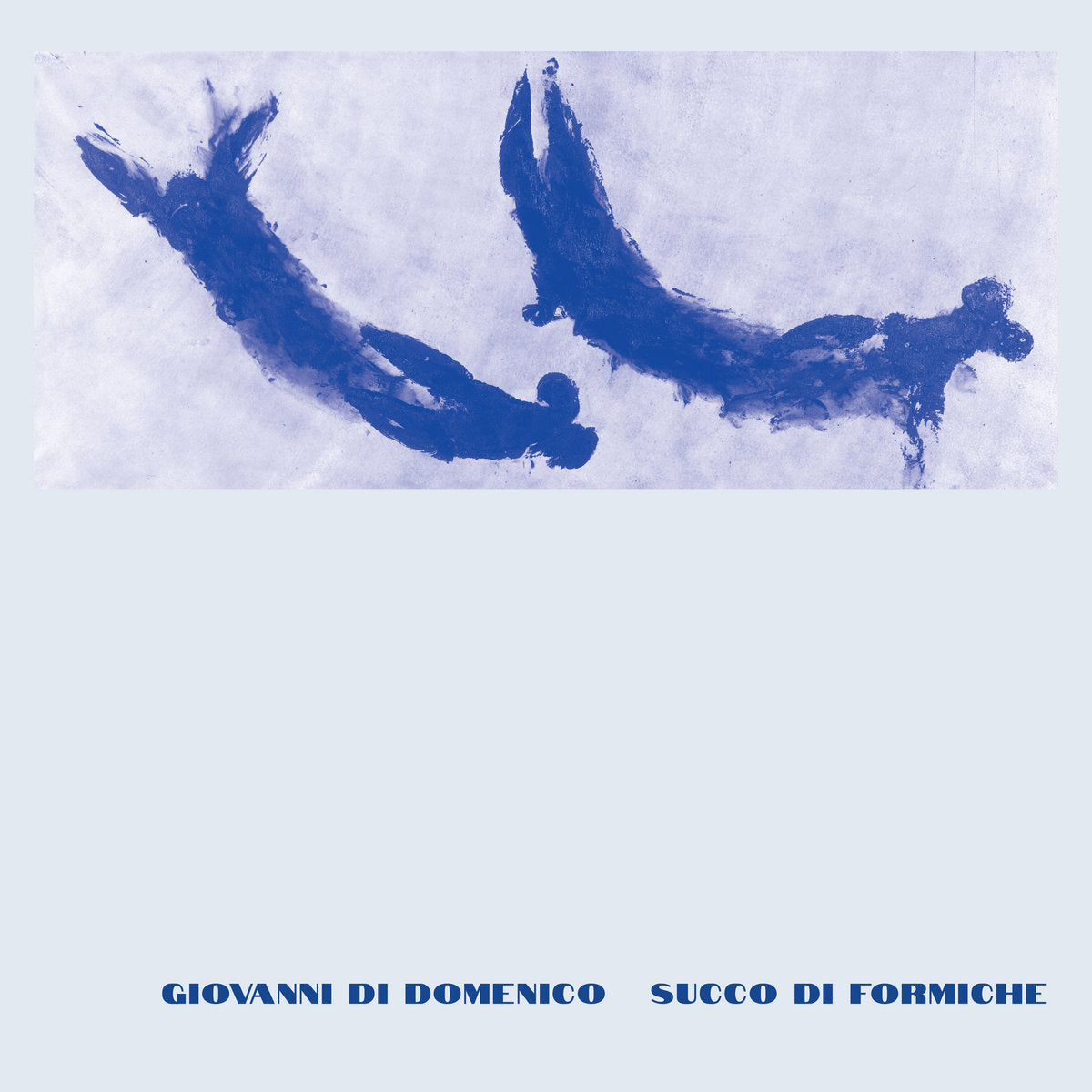 Giovanni Di Domenico – Succo Di Formiche