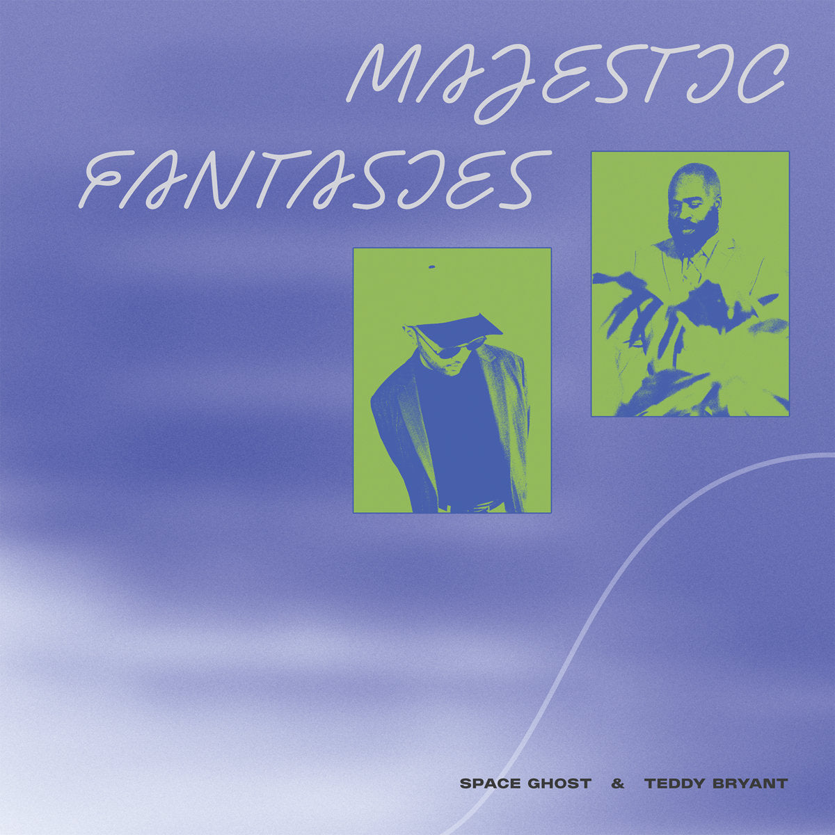 Space Ghost & Teddy Bryant – Majestic Fantasies