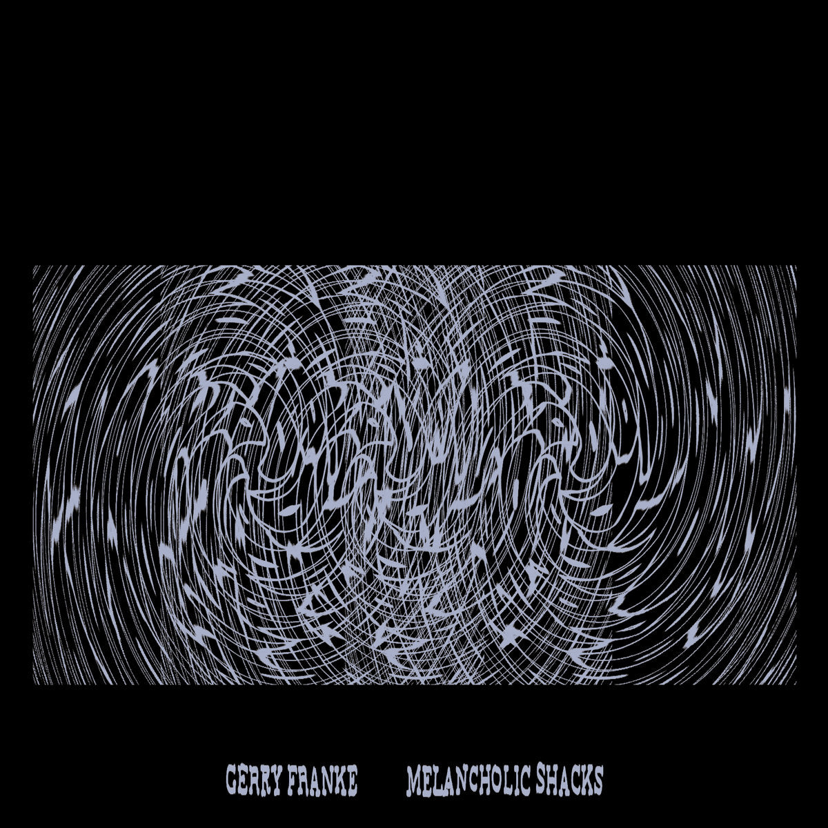 Gerry Franke – Melancholic Shacks