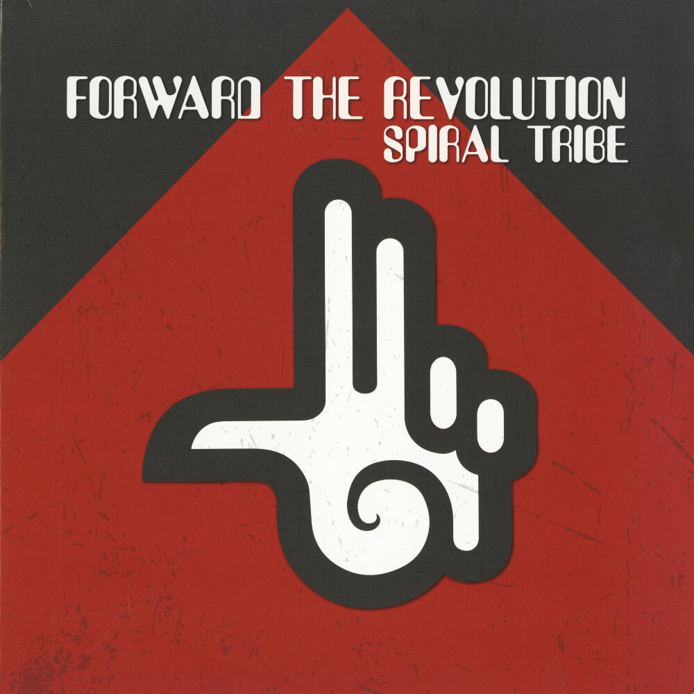 Spiral Tribe – Forward The Revolution