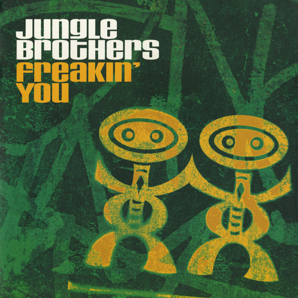 Jungle Brothers Freakin' You