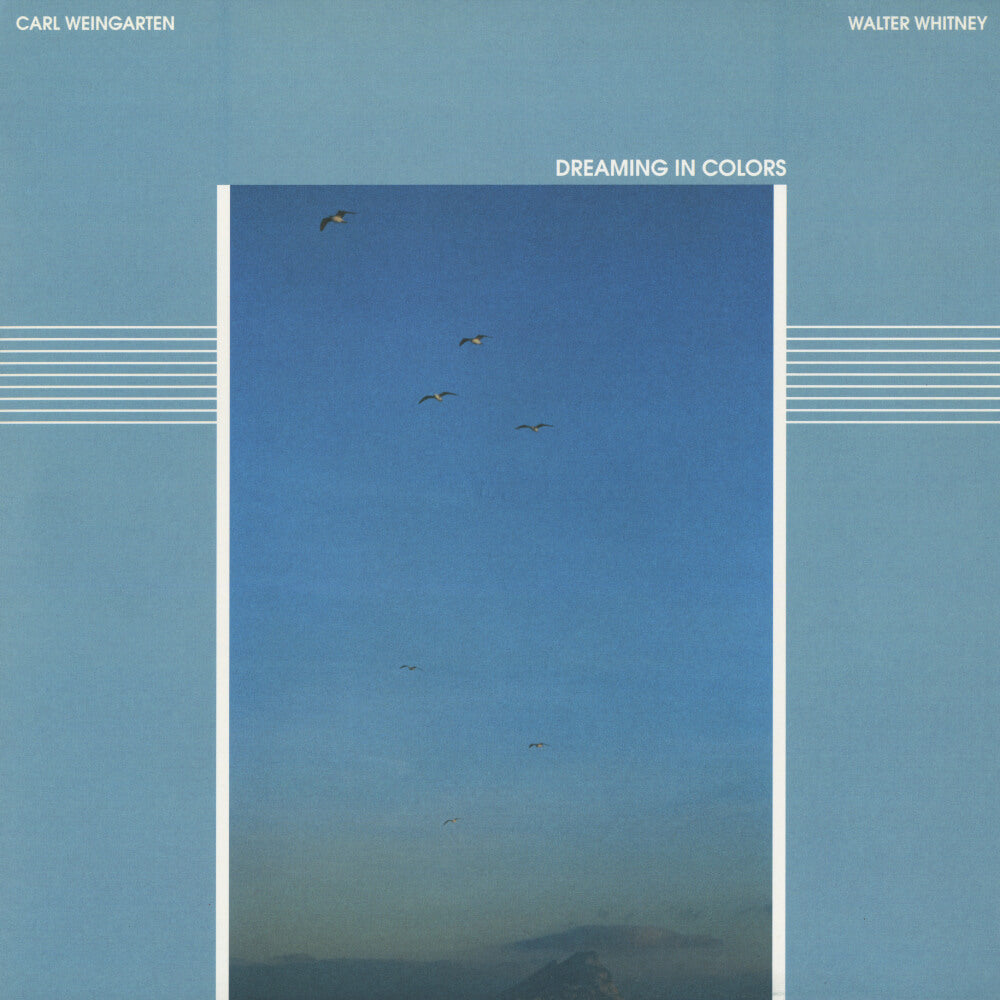 Carl Weingarten & Walter Whitney – Dreaming In Colors
