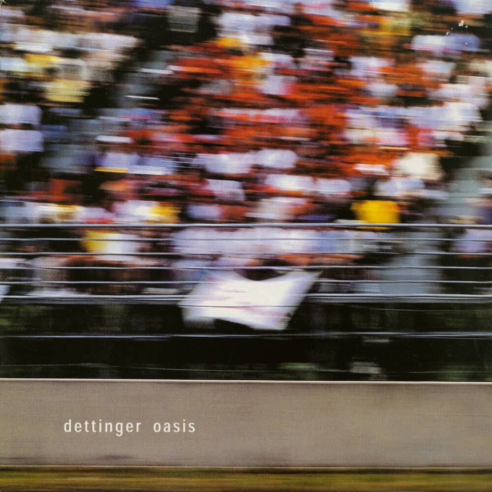Dettinger – Oasis