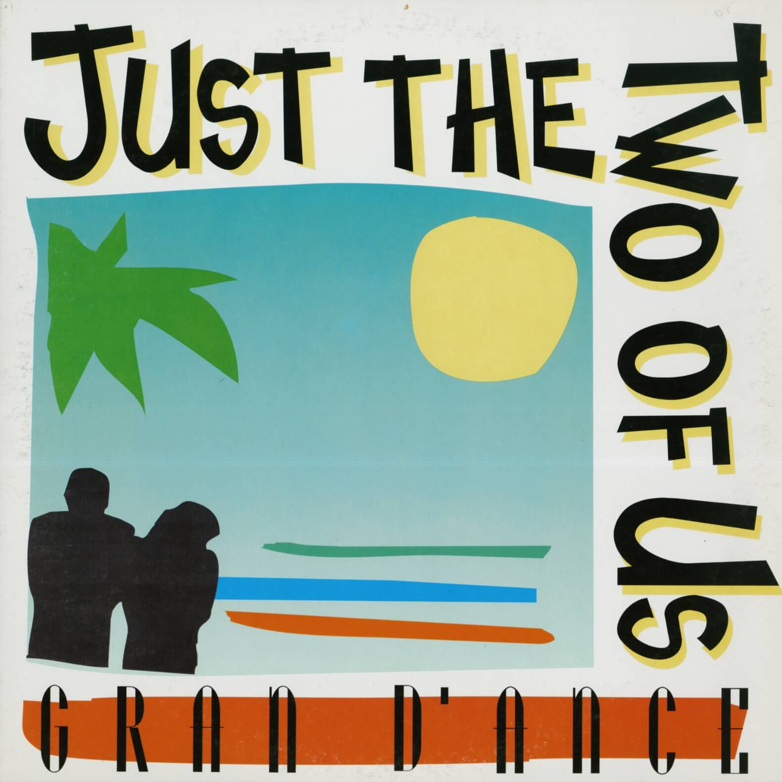 Gran D'ance – Just The Two Of Us