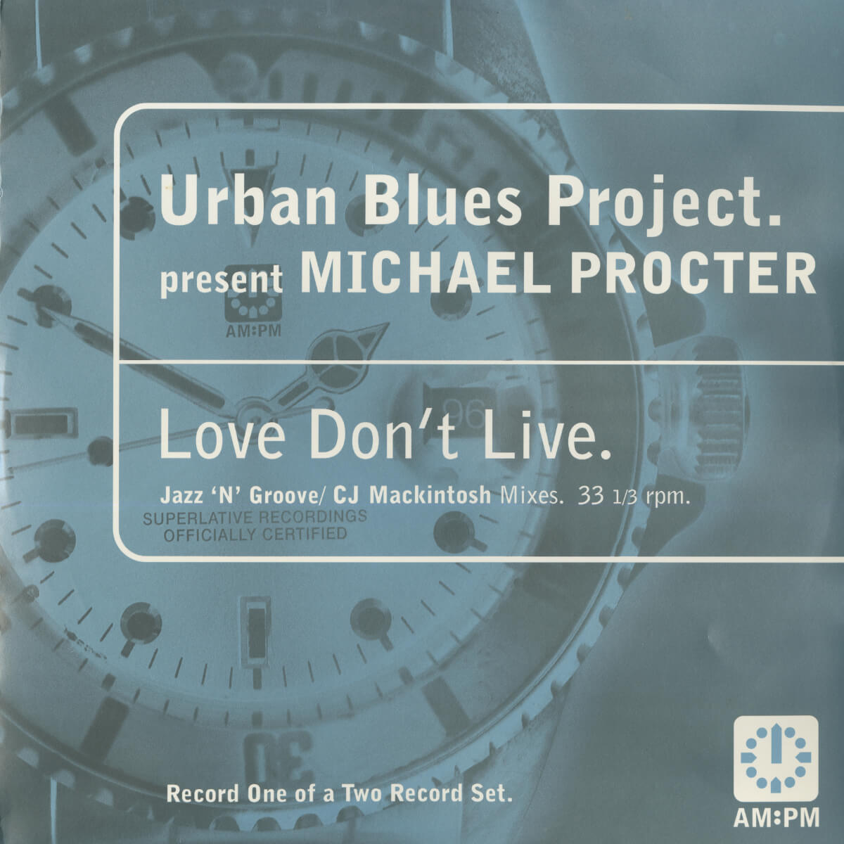 Urban Blues Project Presents Michael Procter – Love Don't Live (Jazz 'N' Groove / CJ Mackintosh Mixes)