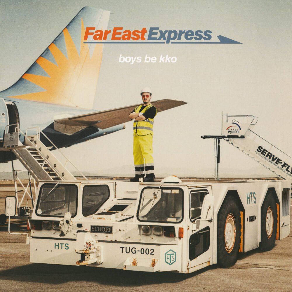 Boys Be Kko – Far East Express