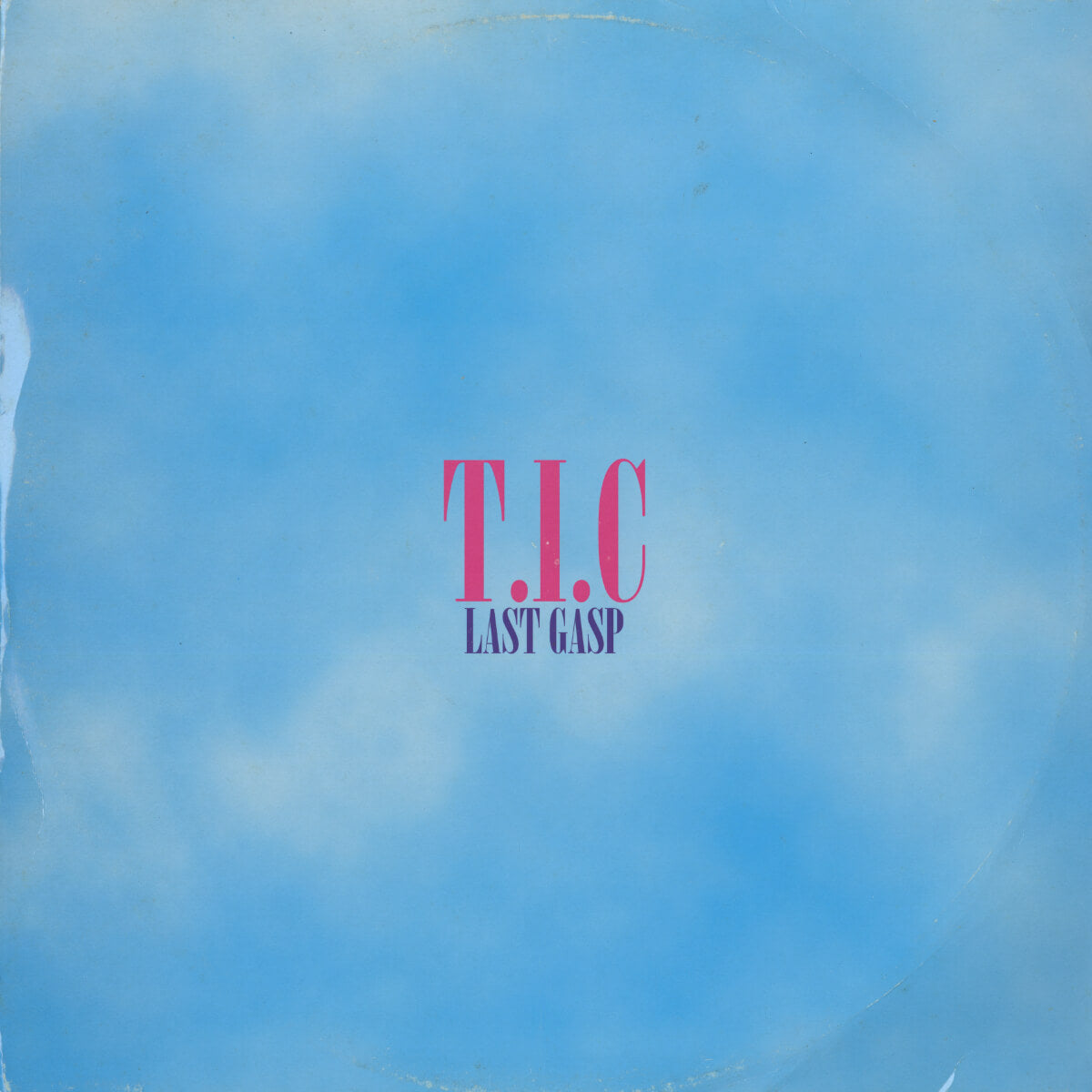 T.I.C. – Last Gasp