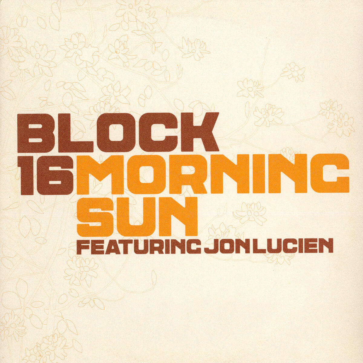 Block 16 Featuring Jon Lucien – Morning Sun
