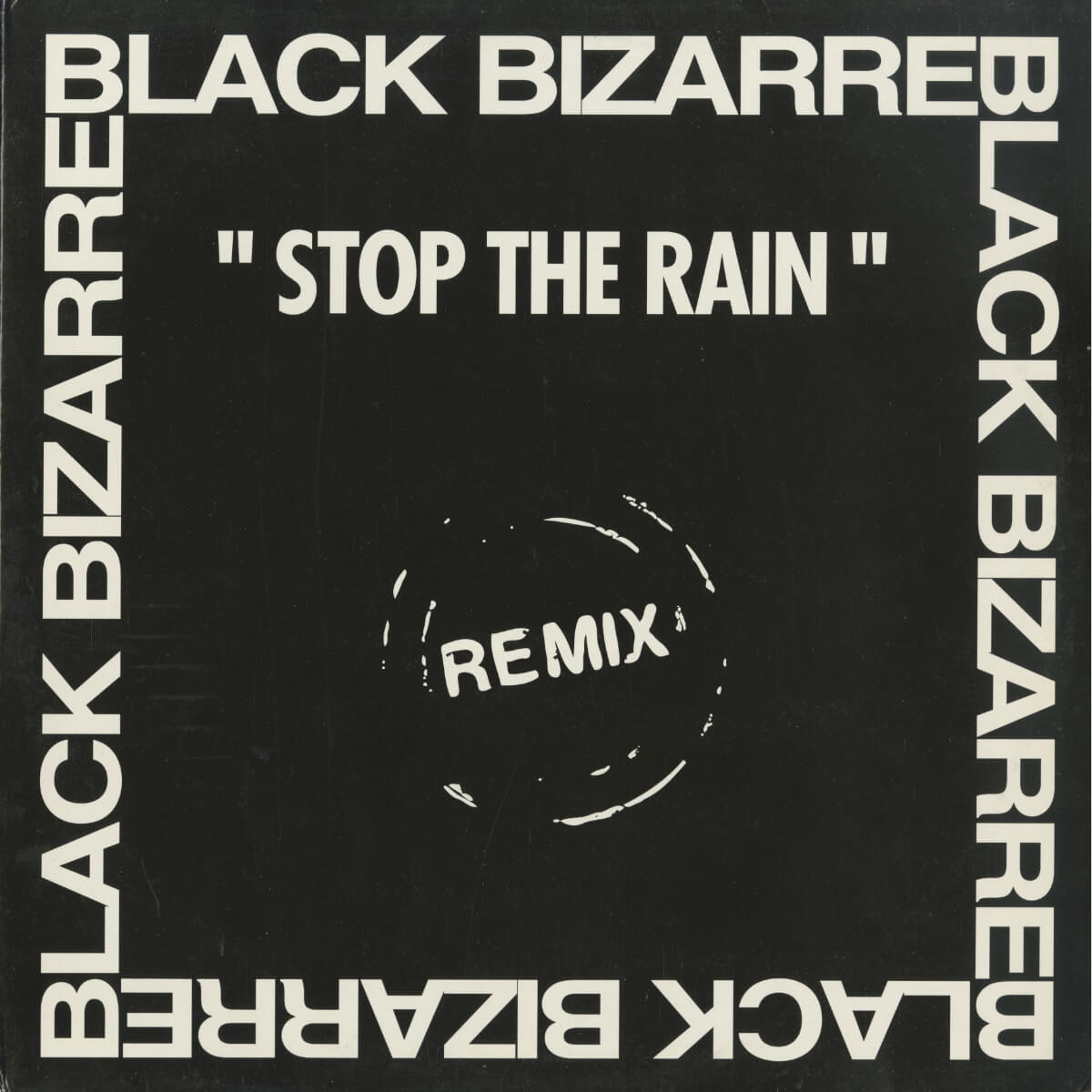 Black Bizarre – Stop The Rain