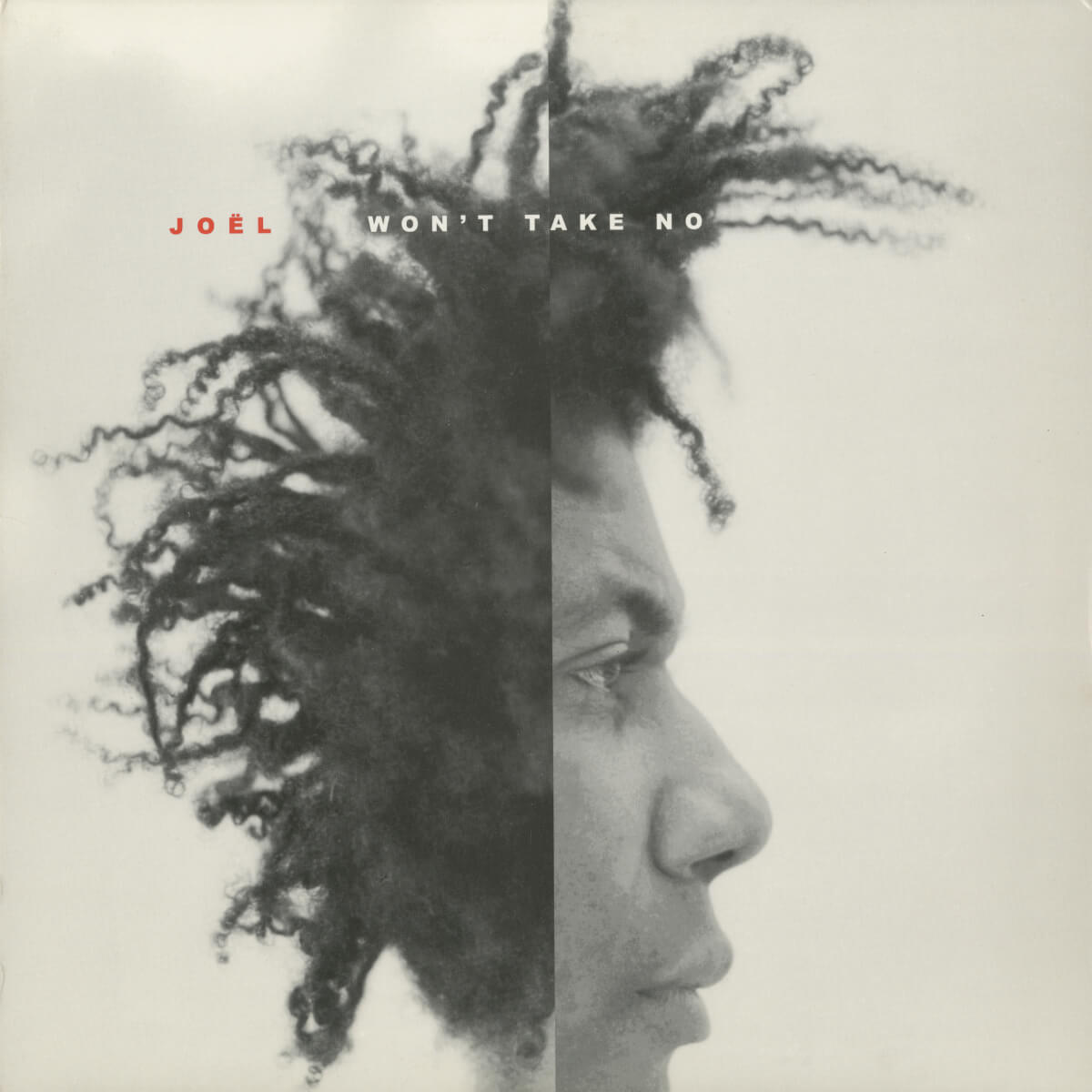 Joël – Won't Take No