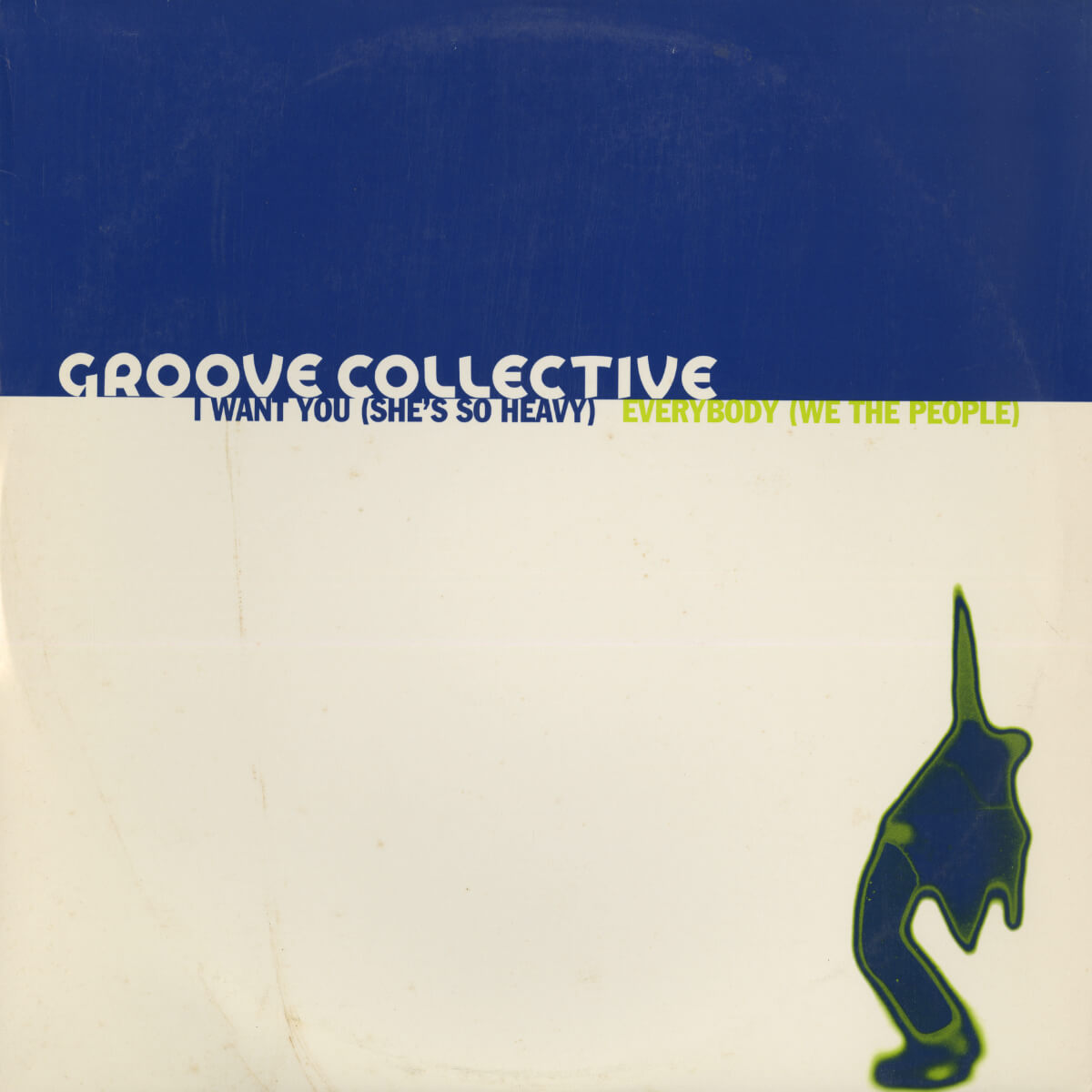 Groove Collective – I Want You (She's So Heavy) / Everybody (We The People)