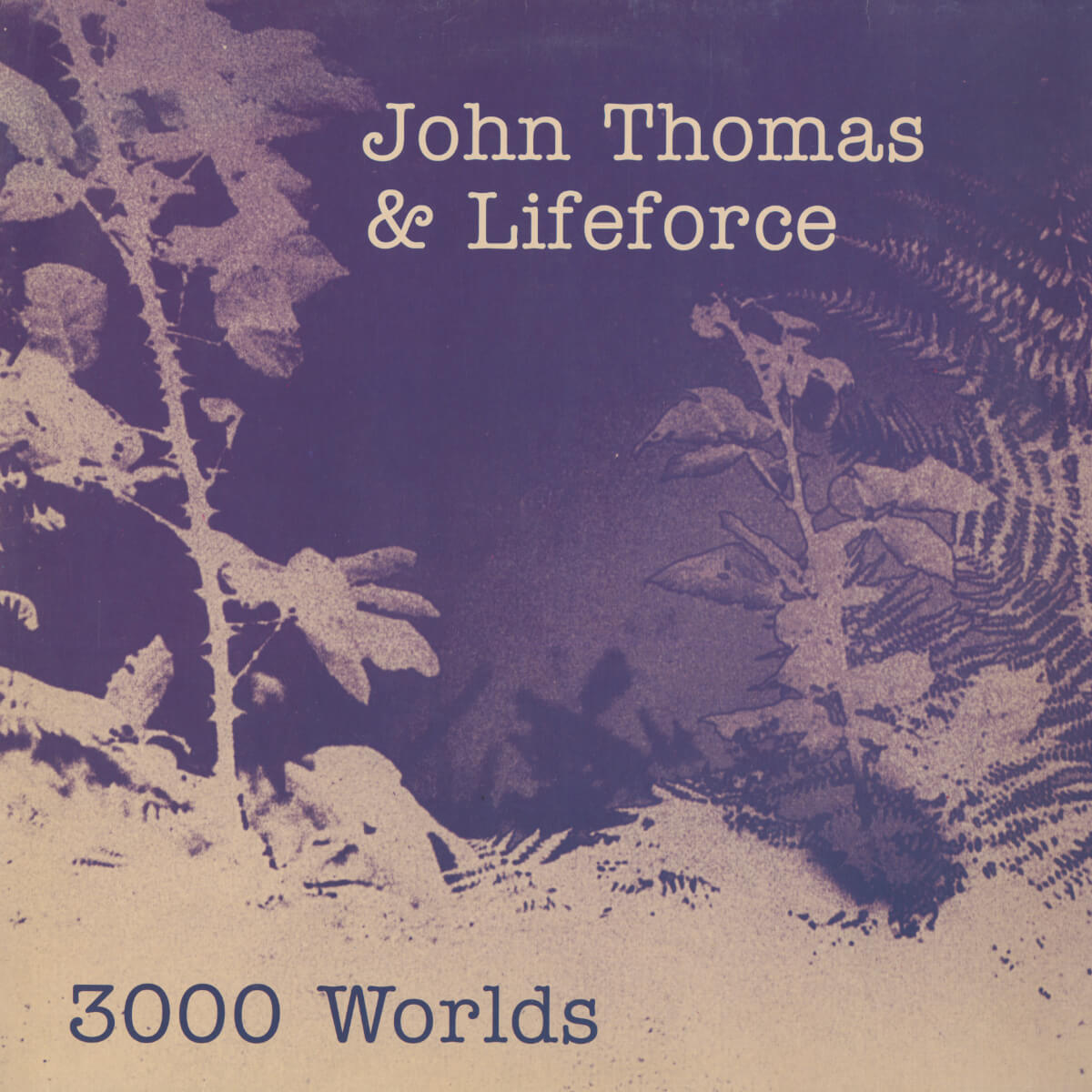 John Thomas & Lifeforce – 3000 Worlds (1994 Reissue)