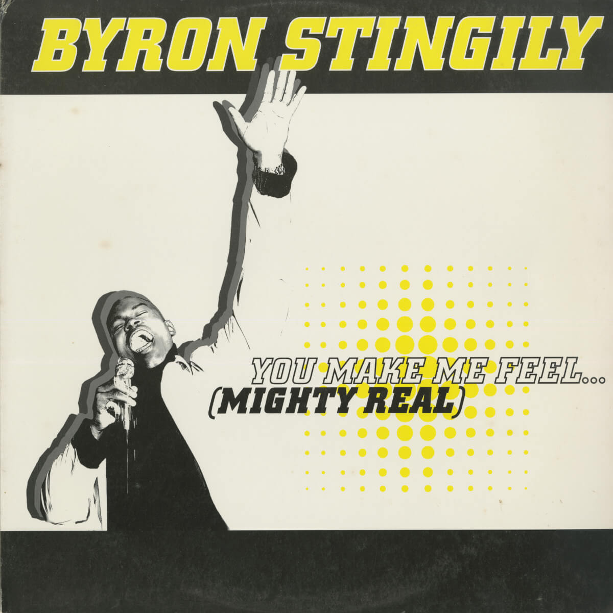 Byron Stingily – You Make Me Feel (Mighty Real)