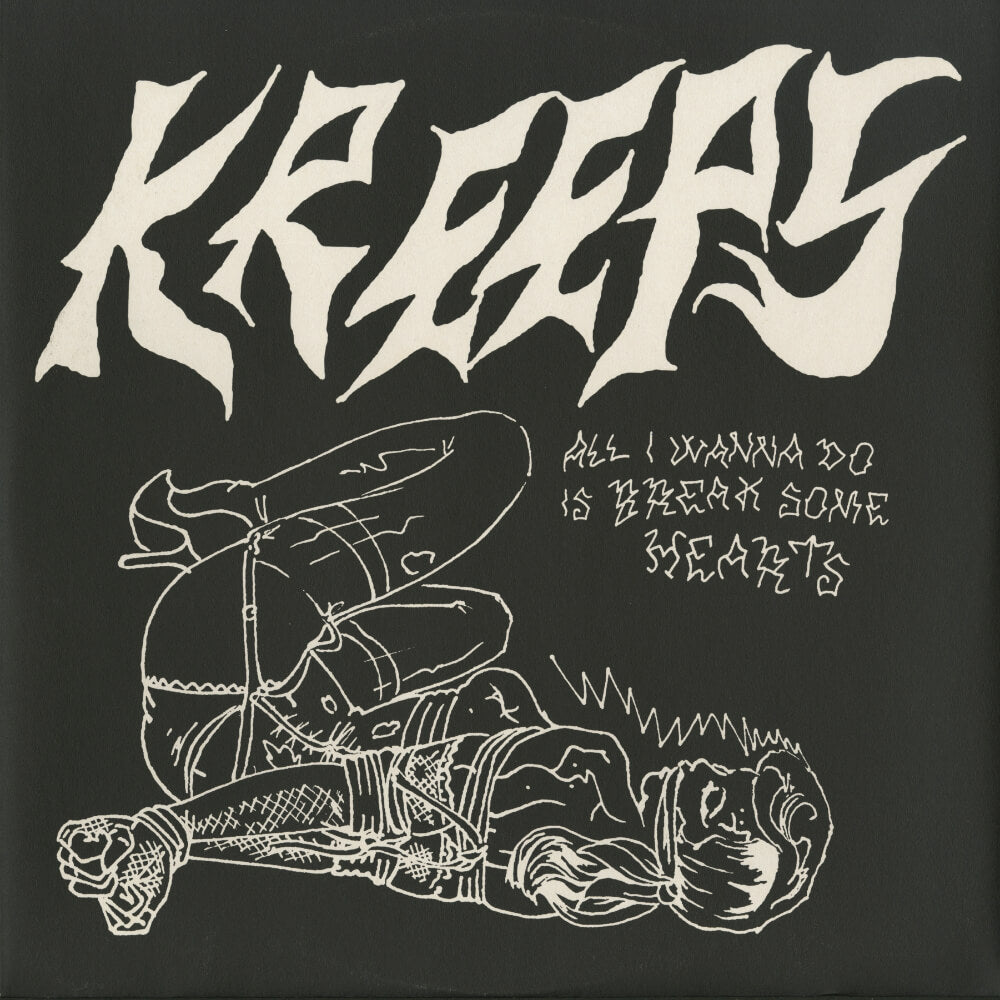Kreeps – All I Wanna Do Is Break Some Hearts