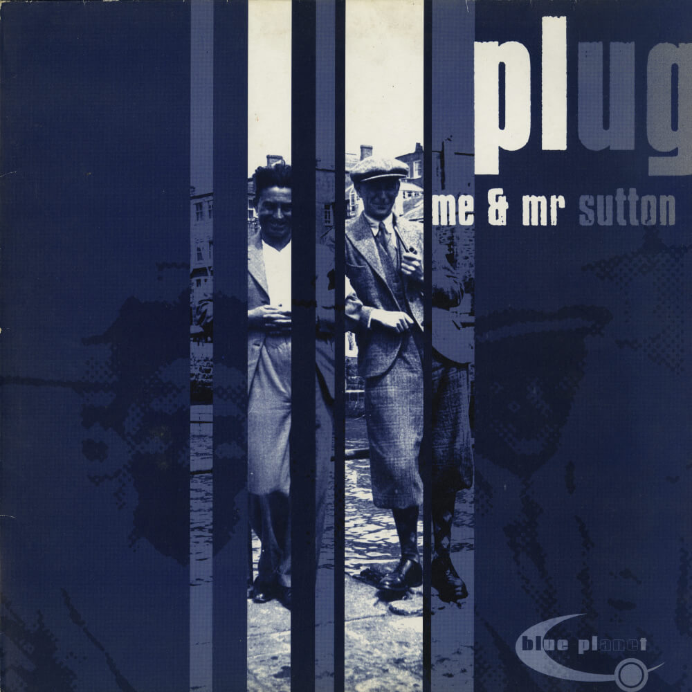 Plug – Me & Mr. Sutton