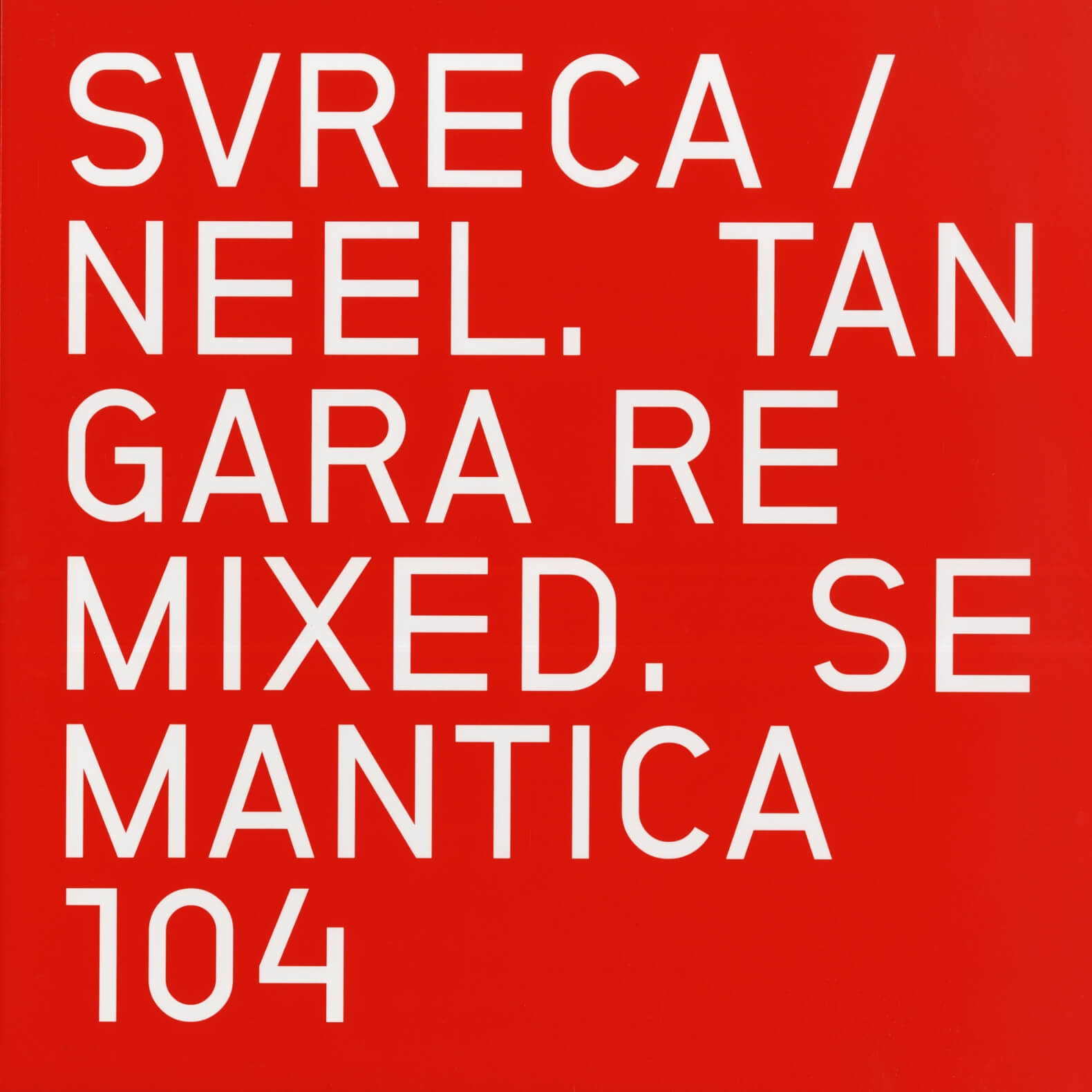 Svreca / Neel – Tángara Remixed.