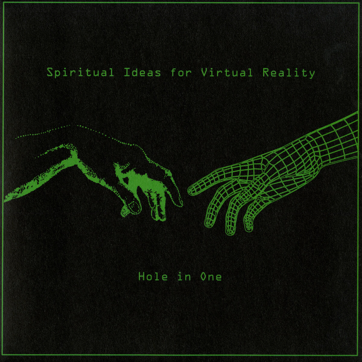 Hole In One – Spiritual Ideas for Virtual Reality