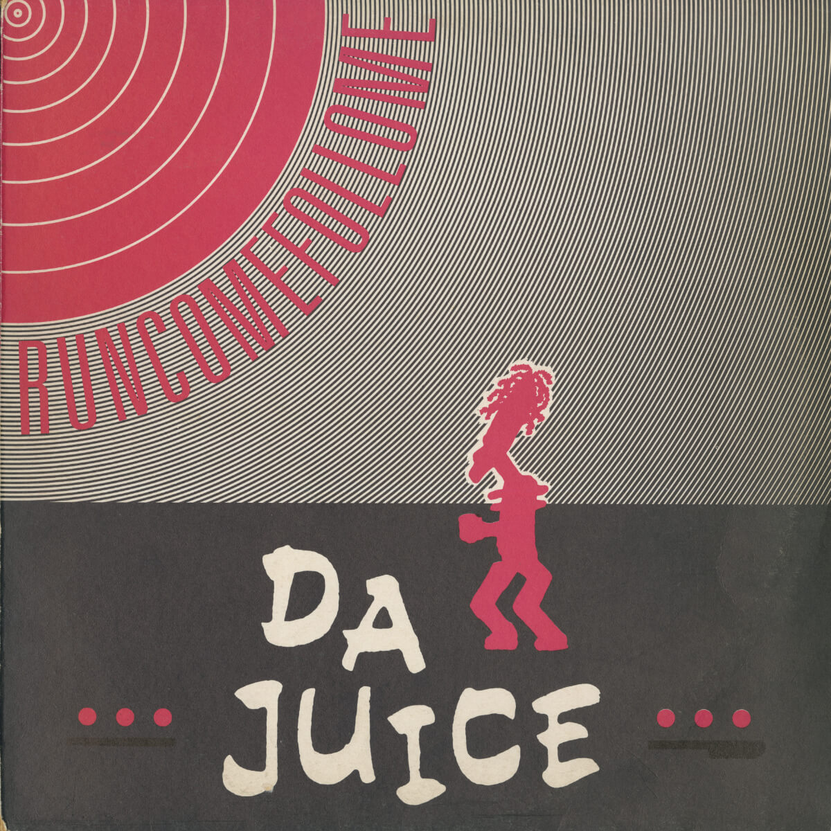 Da Juice – Runcomefollome