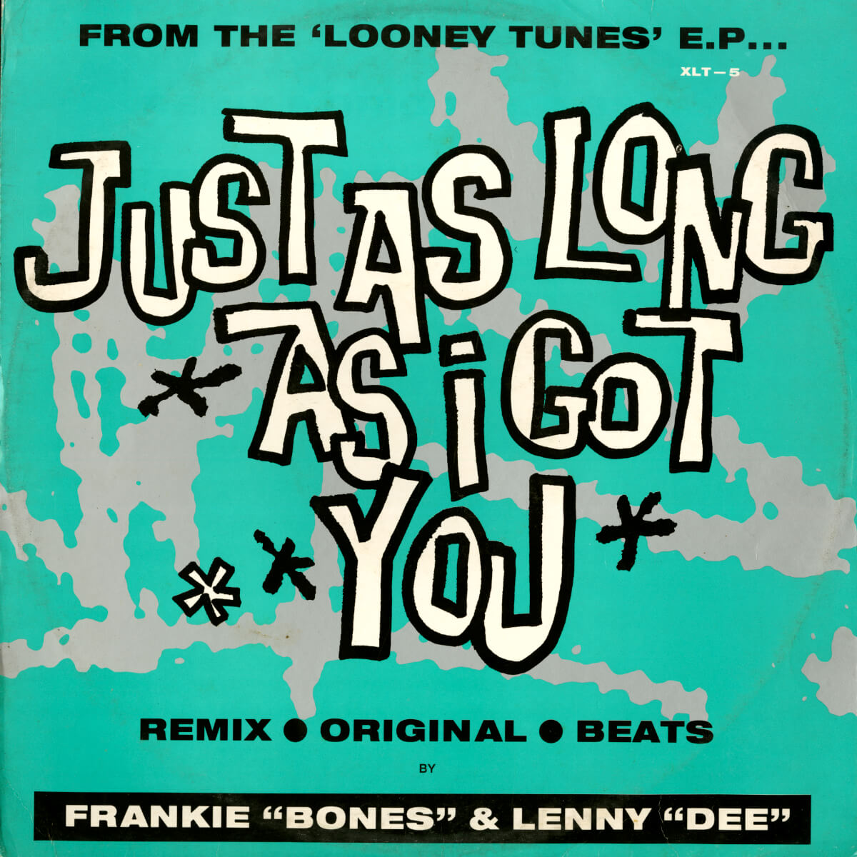 Frankie "Bones" & Lenny "Dee" – Just As Long As I Got You
