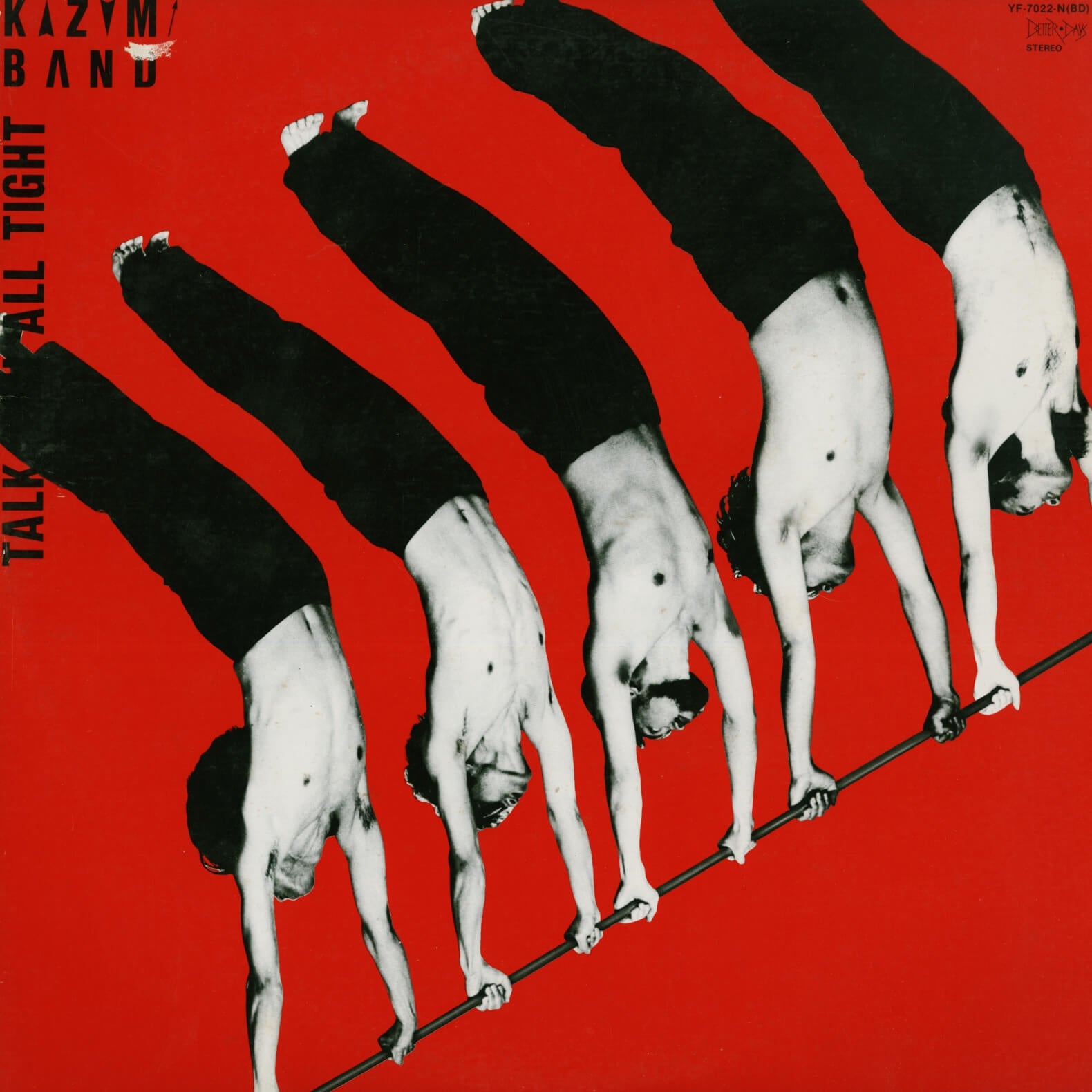 Kazumi Band – Talk You All Tight