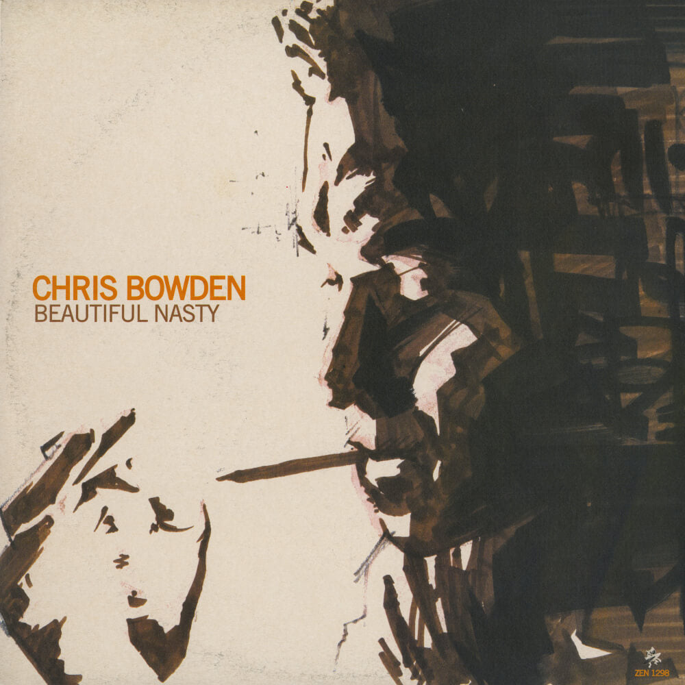 Chris Bowden – Beautiful Nasty