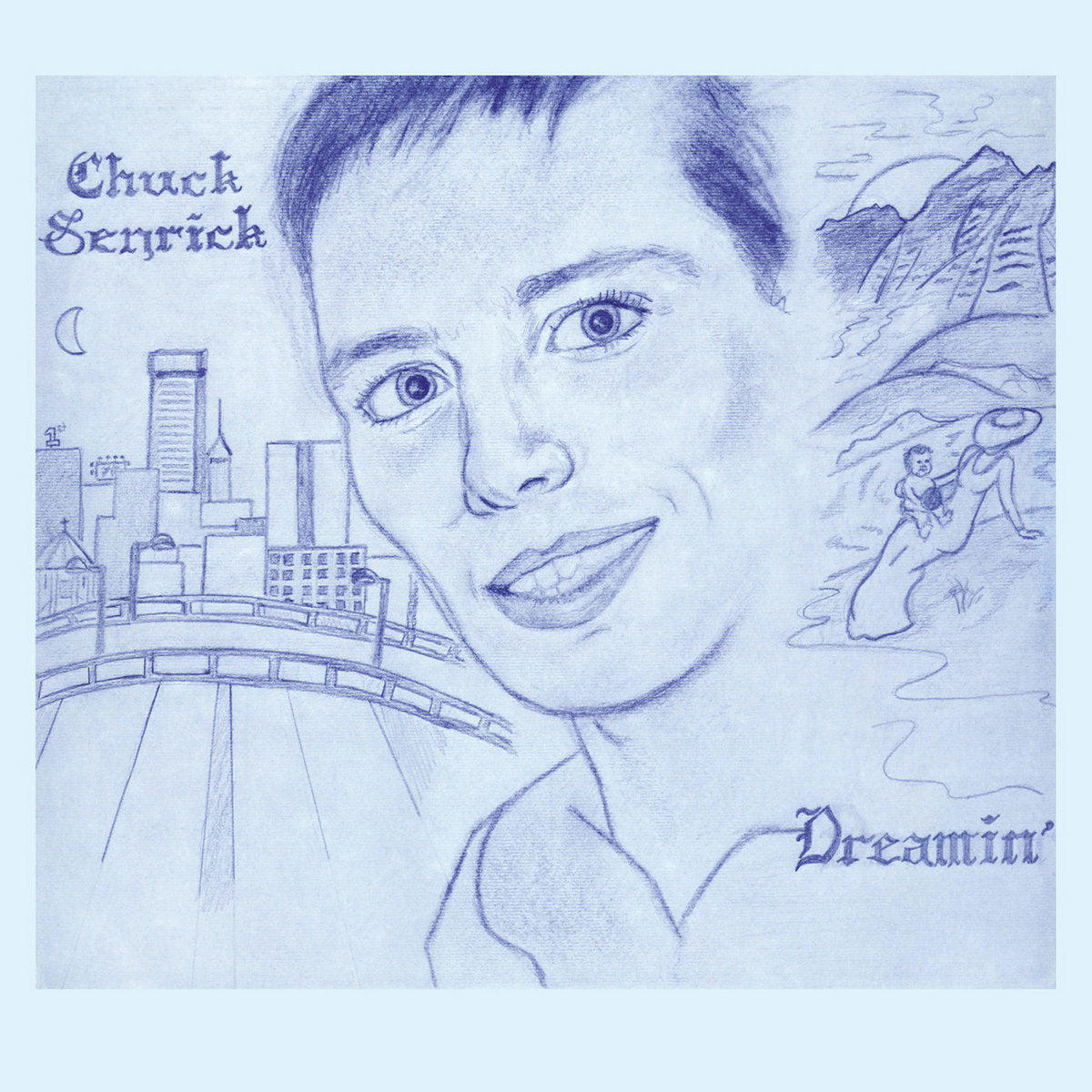 Chuck Senrick – Dreamin'