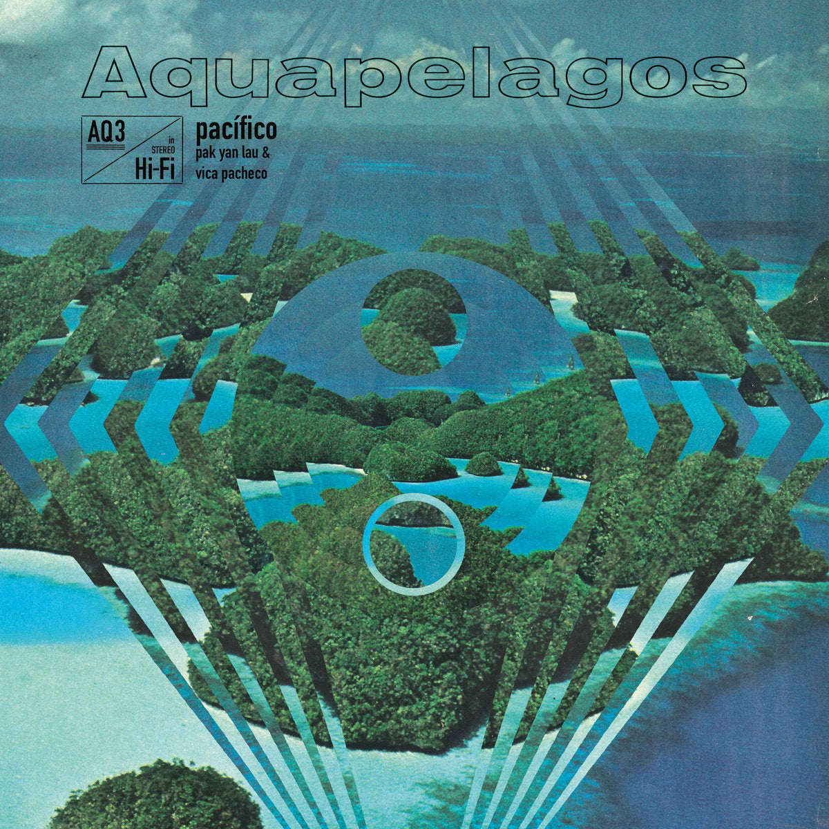 Vica Pacheco & Pak Yan Lau – Aquapelagos Vol.3: Pacífico