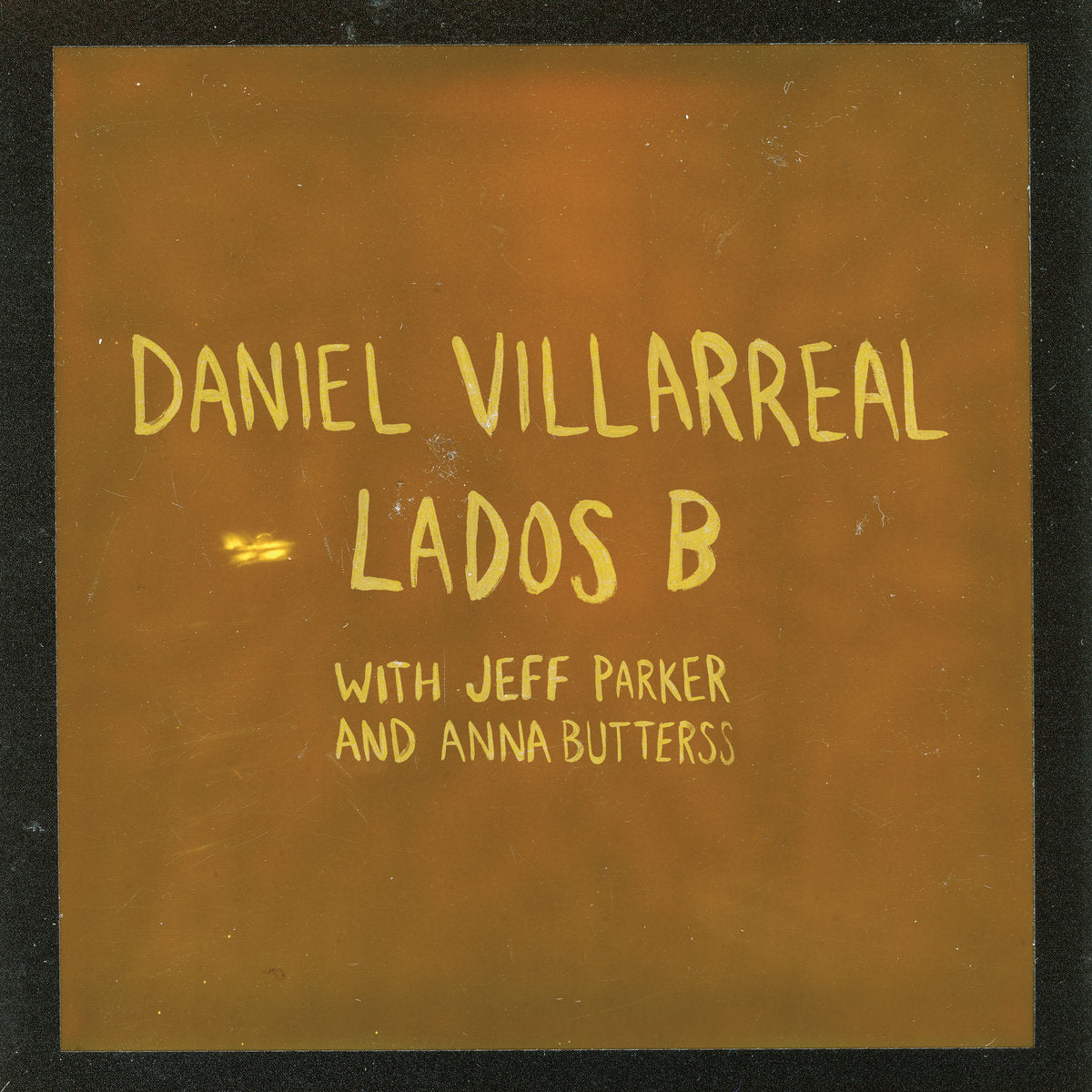 Daniel Villarreal – Lados B