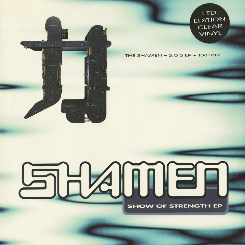 The Shamen – Show Of Strength EP