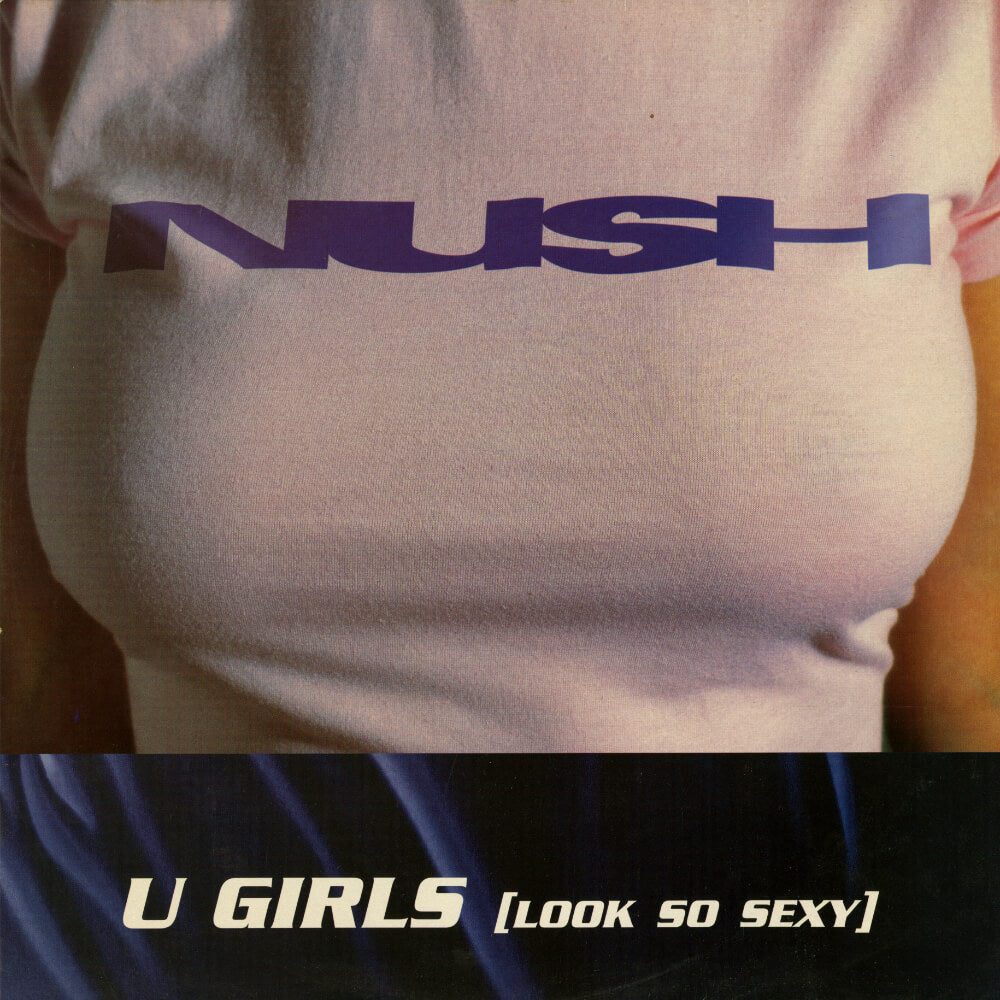 Nush – U Girls (Look So Sexy)