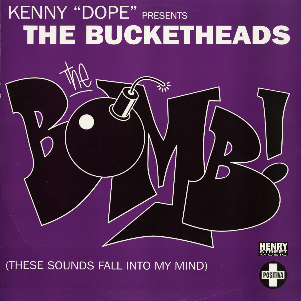 Kenny "Dope" Presents The Bucketheads – The Bomb! (These Sounds Fall Into My Mind)
