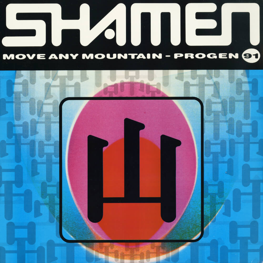 Shamen – Move Any Mountain - Progen 91