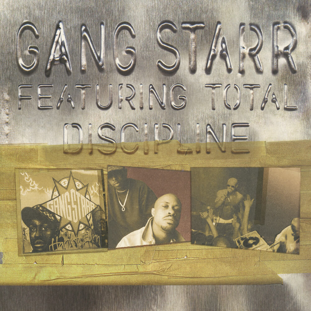 Gang Starr Featuring Total – Discipline