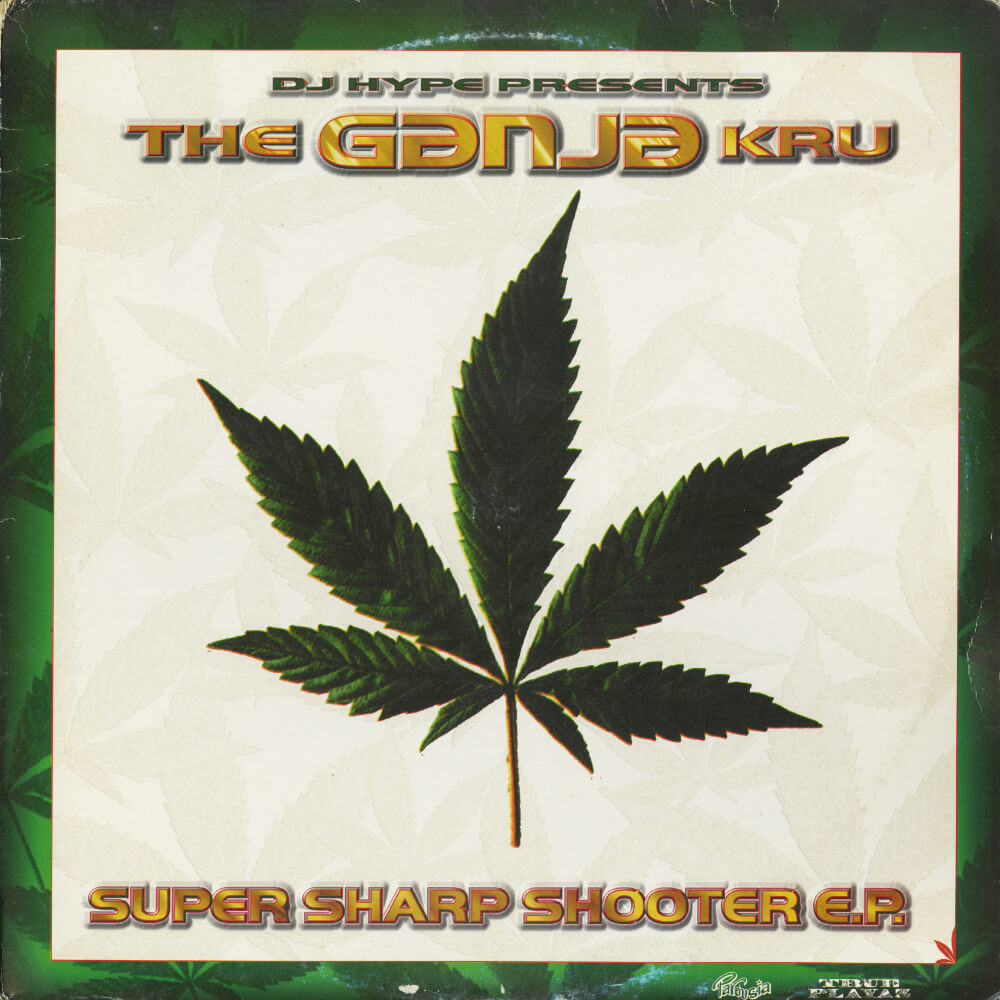 DJ Hype Presents The Ganja Kru – Super Sharp Shooter E.P.