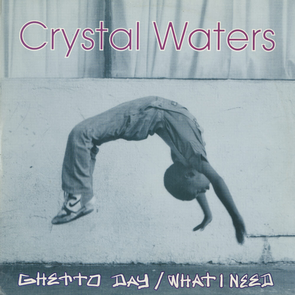 Crystal Waters – Ghetto Day / What I Need