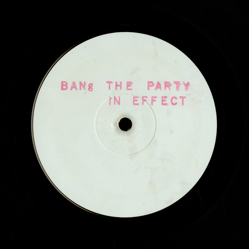 Bang The Party – In Effect / EP Return