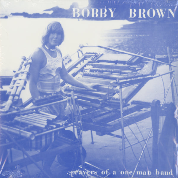 Bobby Brown – Prayers Of A One Man Band (2016 Reissue)