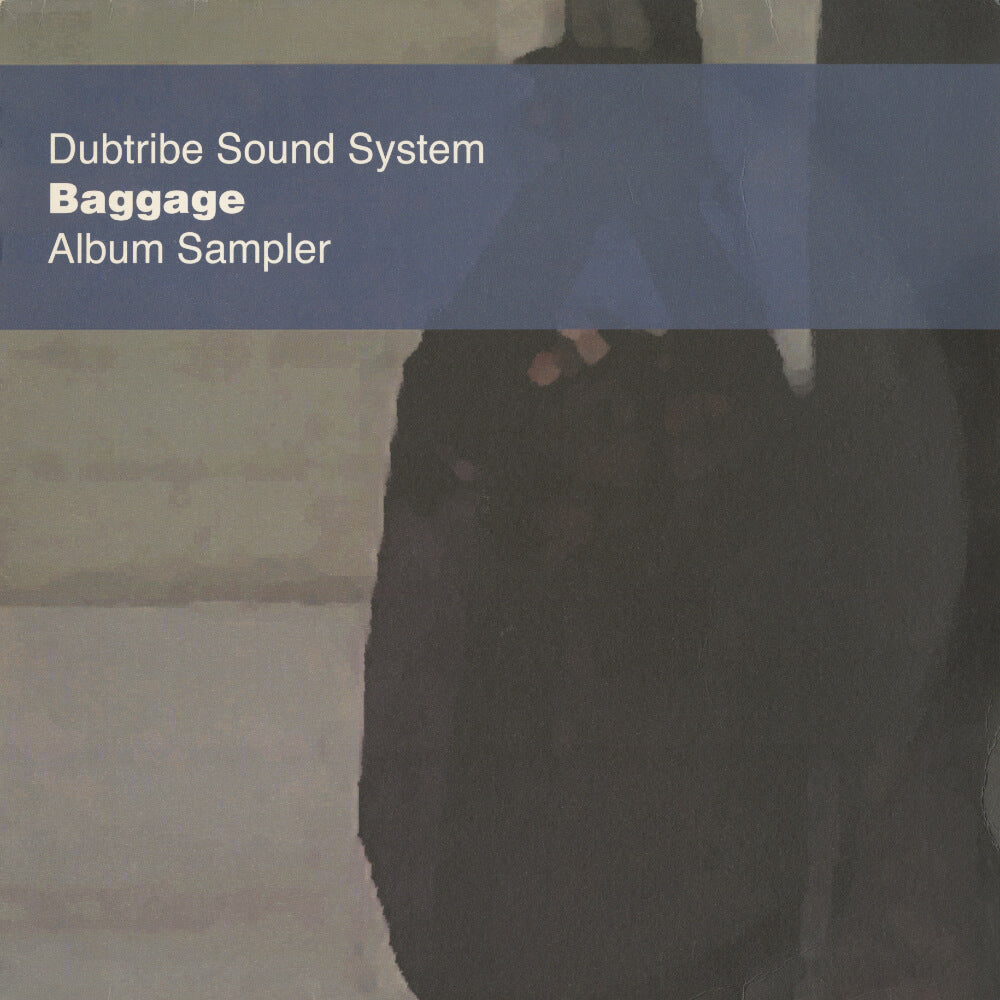 Dubtribe Sound System – Baggage