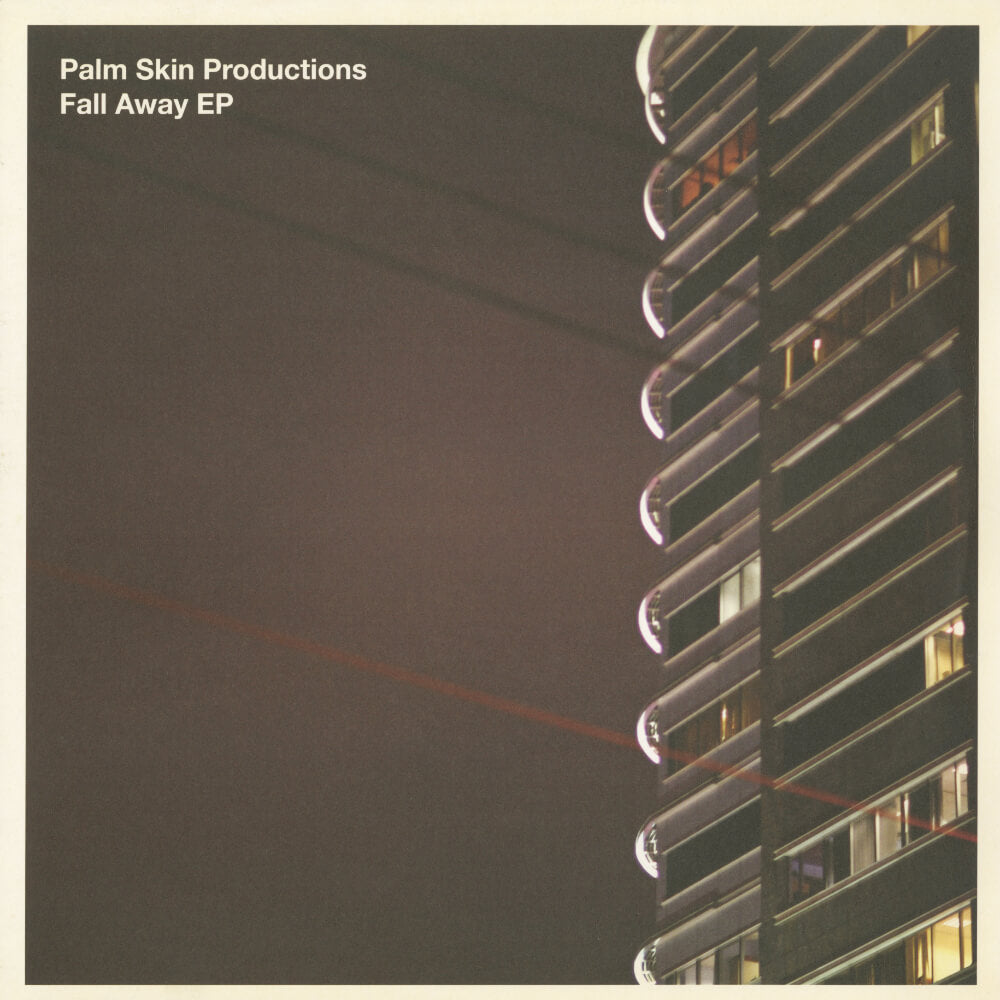 Palm Skin Productions – Fall Away EP