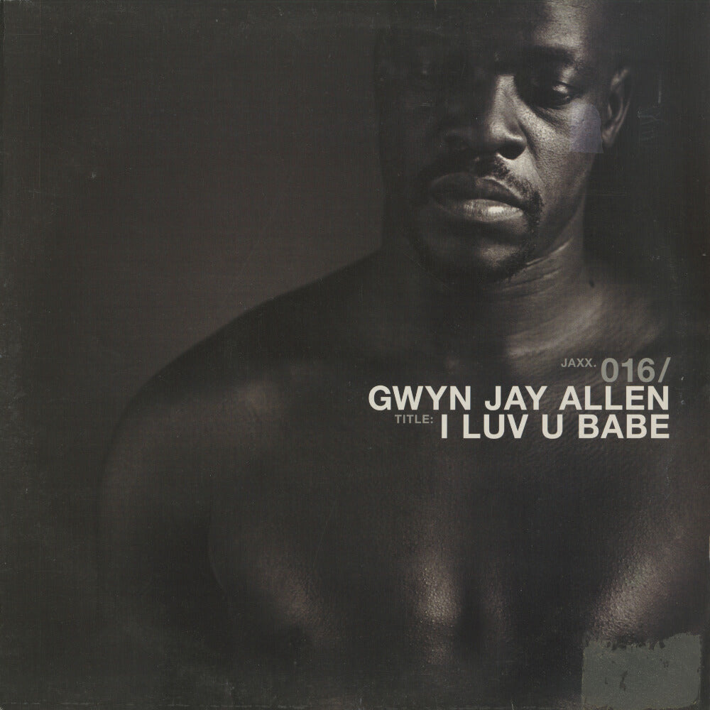 Gwyn Jay Allen – I Luv U Babe