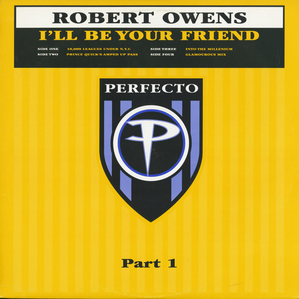 Robert Owens – I'll Be Your Friend (Remixes - Part 1)