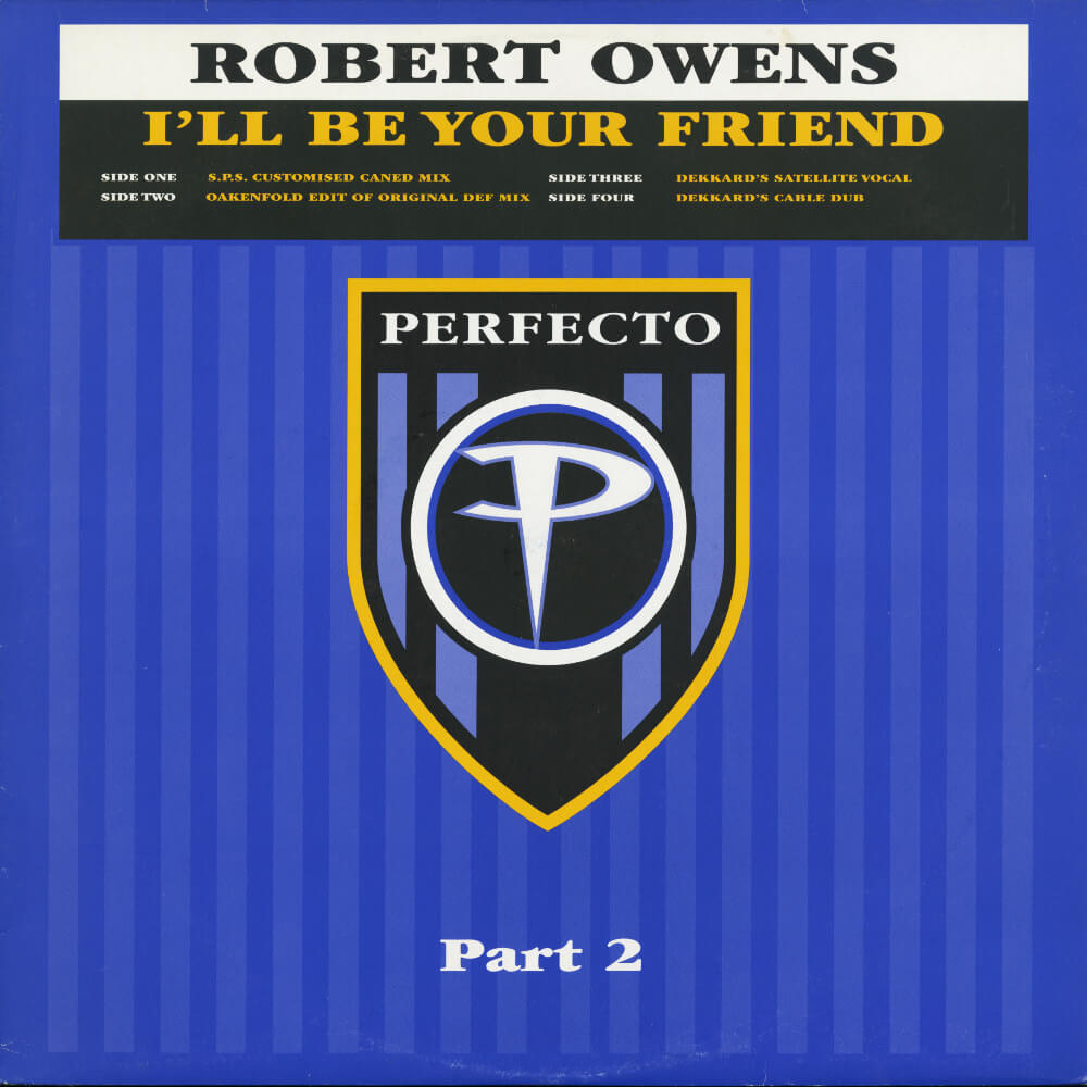 Robert Owens – I'll Be Your Friend (Remixes - Part 2)